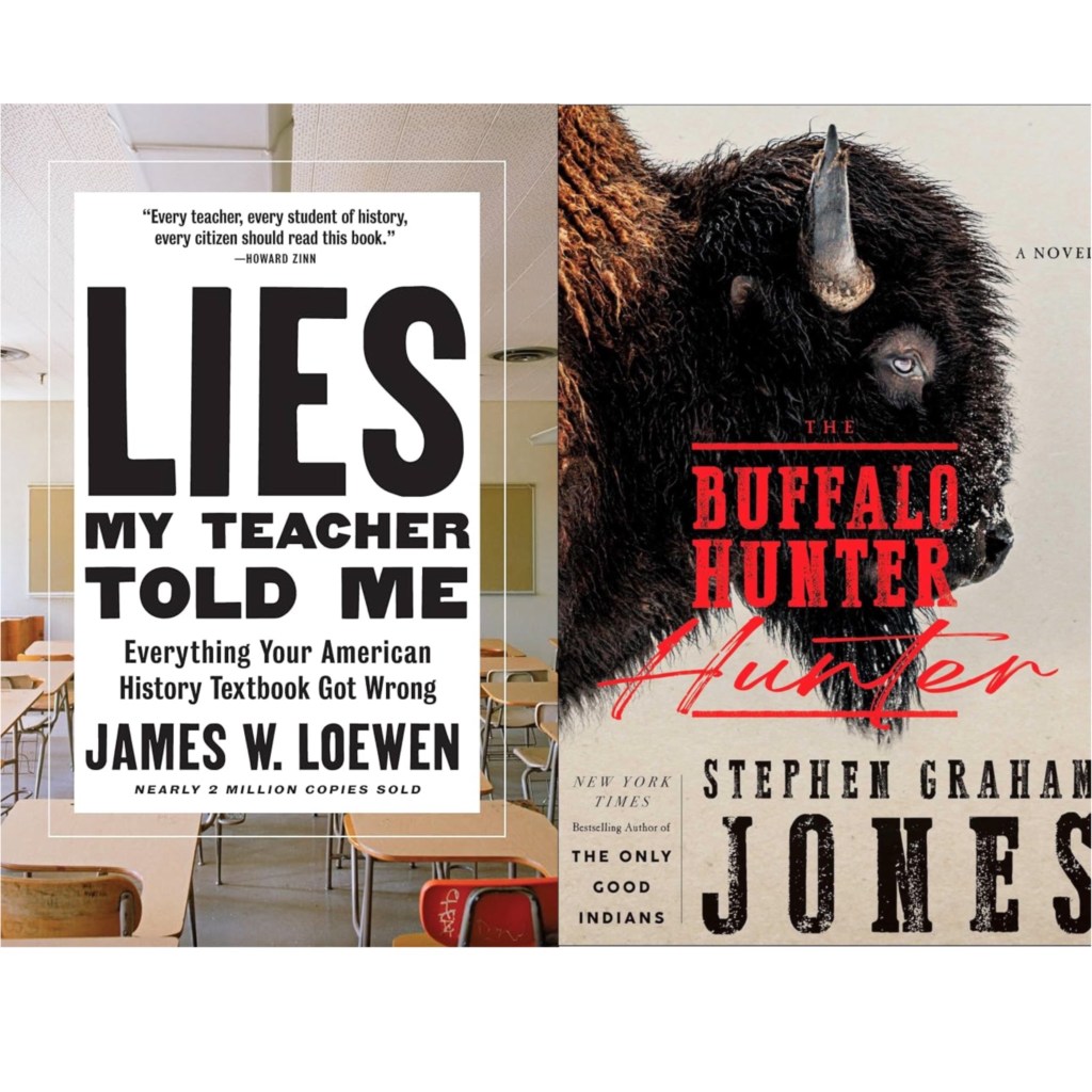 #4: Lies my teacher told me & the buffalo hunter&nbsp;hunter